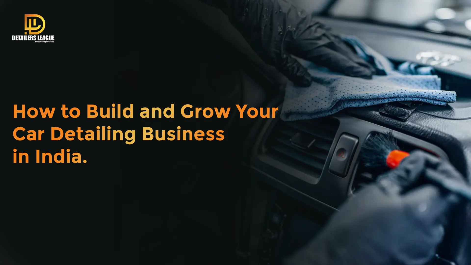 how-to-build-and-grow-your-car-detailing-business-in-india