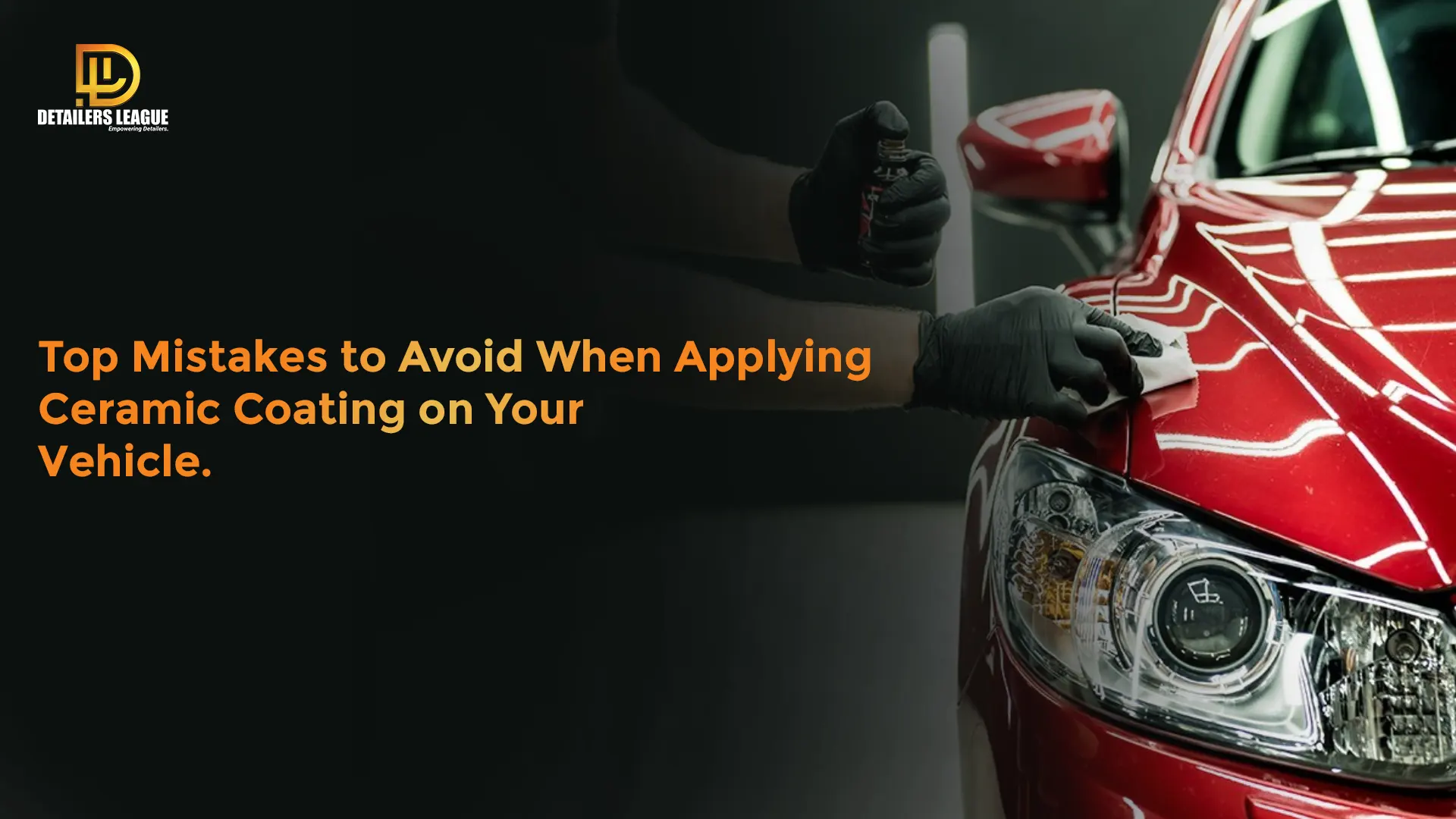 top-mistakes-to-avoid-when-applying-ceramic-coating-on-your-vehicle